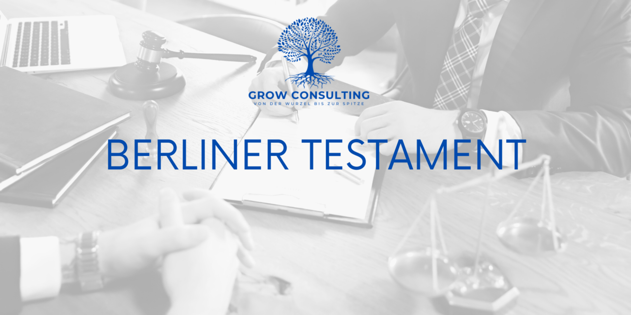 Berliner Testament Muster Vorlage PDF - Grow Consulting